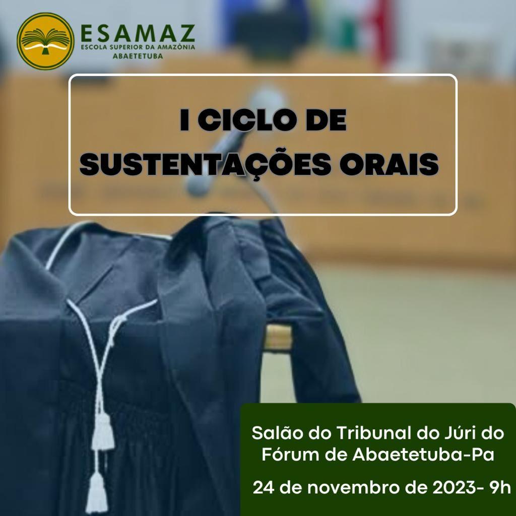 Desenvolvendo a Eloquência Jurídica: Curso de Direito da Esamaz Abaetetuba realiza o 1º Ciclo de Sustentações Orais